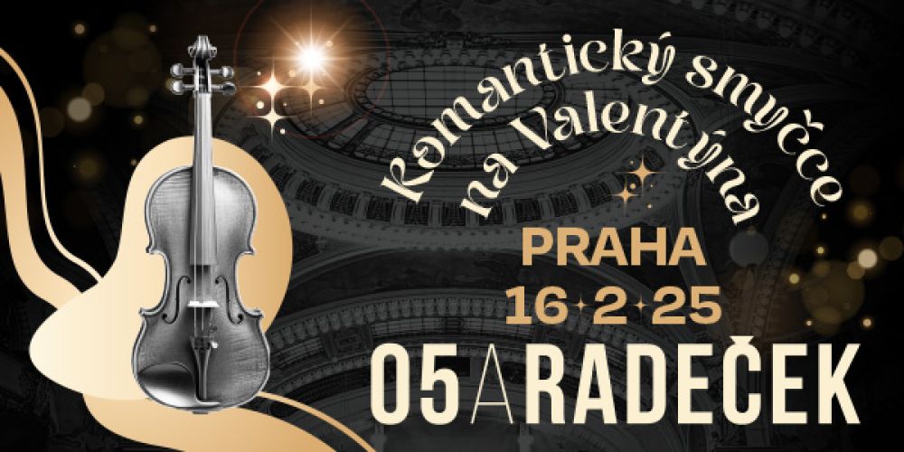 O5 A RADEČEK a hosté - Romantický smyčce na Valentýna - VYPRODÁNO